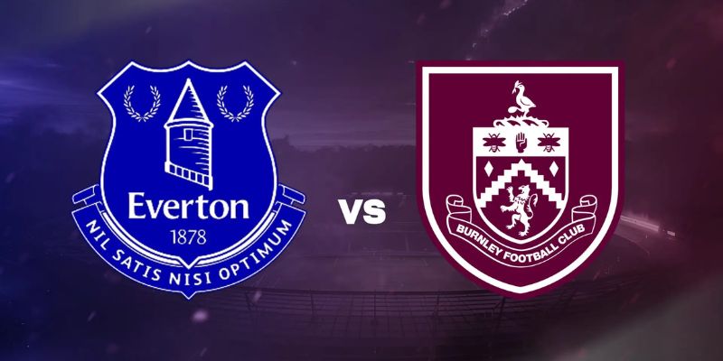 Nhận Định Trận Everton Vs Burnley 02h30 Ngày 04/03 Chuẩn Nhất 1 Nhận Định Trận Everton Vs Burnley 02h30 Ngày 04/03 Chuẩn Nhất