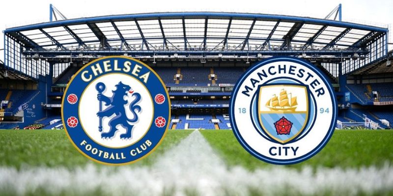 Nhận Định Chelsea Vs Manchester City Lúc 21H00 Ngày 16/05 - Fa Cup 1 Nhận Định Chelsea Vs Manchester City Lúc 21H00 Ngày 16/05 - Fa Cup