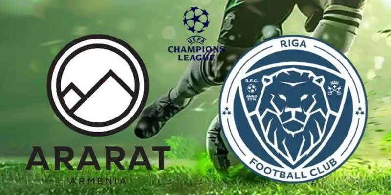 Nhận Định Riga FC Vs FC Ararat Armenia Lúc 00H00 Ngày 15/07 - Cúp C1 1 Nhận Định Riga FC Vs FC Ararat Armenia Lúc 00H00 Ngày 15/07 - Cúp C1
